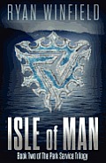 Isle of Man: Book Two of The Park Service Trilogy