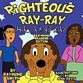 Righteous Ray-Ray Has a Bad Day Beginning Readers Edition