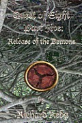 Quest of Eight part Five: Release of the Demons