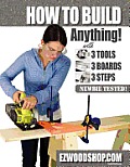 How to Build Anything With 3 Tools 3 Boards & 3 Steps