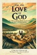 For the Love of God: A Tapestry of History and Heritage in Los Altos de Jalisco, Mexico