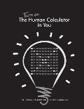 Turn on The Human Calculator in You: The Human Calculator