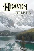 Heaven Help Us: Short Stories Volume One