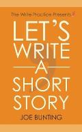 Lets Write a Short Story