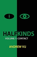 Halfkinds Volume 1: Contact