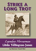 Strike a Long Trot: Legendary Horsewoman Linda Tellington-Jones