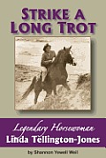 Strike a Long Trot: Legendary Horsewoman Linda Tellington-Jones