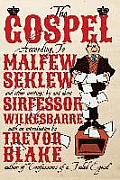 Gospel According to Malfew Seklew & Other Writings by & about Sirfessor Wilkesbarre