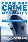 Cruise Ship Crime Mysteries: A Medical Murder Mystery