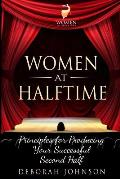 Women at Halftime: Principles for Producing Your Successful Second Half