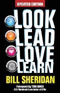 Look, Lead, Love, Learn [Updated Edition]: Four Steps to Better Business, a Better Life - and Conquering Complexity in the Process