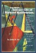 Don't Die In Bed: The Brief, Intense Life of Richard Halliburton