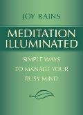 Meditation Illuminated Simple Ways to Manage Your Busy Mind