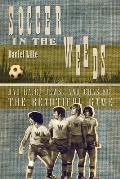 Soccer in the Weeds Bad Hair Jews & Chasing the Beautiful Game