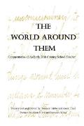 The World Around Them: Commentaries of An Early 20th Century School Teacher