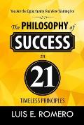 You Are the Opportunity You Were Waiting For: The Philosophy of Success in 21 Timeless Principles