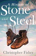 A History of Stone and Steel