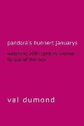 Pandora's Hunnert Januarys: Watching 20th Century Women Fly Out of the Box
