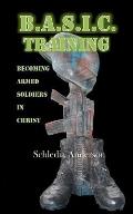 B.A.S.I.C. Training: Becoming Armed Soldiers in Christ