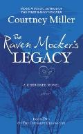 The Raven Mocker's Legacy: Book 2: The Cherokee Chronicles