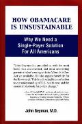 How Obamacare Is Unsustainable Why We Need a Single Payer Solution for All Americans