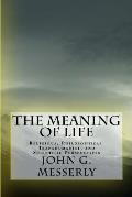 The Meaning of Life: Religious, Philosophical, Transhumanist, and Scientific Perspectives