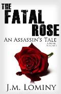 The Fatal Rose: An Assassin's Tale