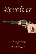 Revolver: A Johnny Spicer Caper