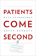 Patients Come Second Leading Change by Changing the Way You Lead