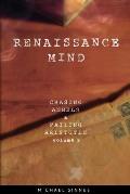 Renaissance Mind: Chasing Angels and Failing Aristotle Volume 2