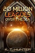 20 Million Leagues Over the Sea: Book One of The Nemo Paradox