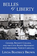Belles of Liberty: Gender, Bennett College And The Civil Rights Movement