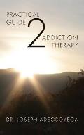 Practical Guide 2 Addiction Therapy