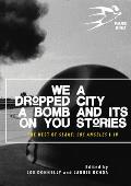 We Dropped a Bomb on You: A City and Its Stories: Los Angeles: The Best of Slake I-IV
