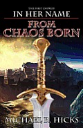 From Chaos Born (in Her Name: The First Empress, Book 1)