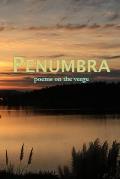 Penumbra: Poems on the Verge