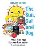 The Sun, Cat and Dog: Baby's First Book