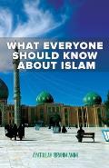 What Everyone Should Know About Islam