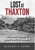Lost at Thaxton: The Dramatic True Story of Virginia's Forgotten Train Wreck