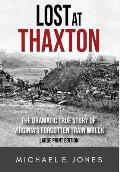 Lost at Thaxton: The Dramatic True Story of Virginia's Forgotten Train Wreck