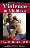 Violence in Children: Spark, Tinder, Fuel