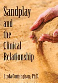 Sandplay & the Clinical Relationship