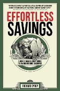 Effortless Savings: A Money Management Guide To Saving Without Sacrifice