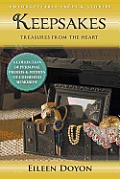 Unforgettable Faces & Stories: Keepsakes: Treasures from the Heart (a Collection of Personal Photos & Stories of Cherished Memories!)