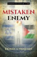 Mistaken Enemy: A Zach Miller Adventure (Book 1)