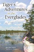 Tiger's Adventures in the Everglades: As Told by T. F. Gato