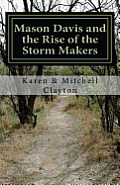 Mason Davis and the Rise of the Storm Makers