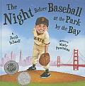Night Before Baseball at the Park by the Bay