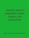 Children's Cognitive Enhancement Program: Combined Levels Revised Edition