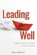 Leading Well: Becoming a Mindful Leader-Coach